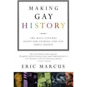Making Gay History - Eric Marcus