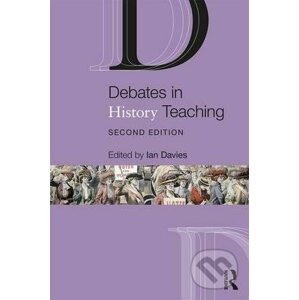 Debates in History Teaching - Ian Davies