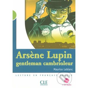 Arsene Lupin, gentleman cambrioleur - Maurice Leblanc