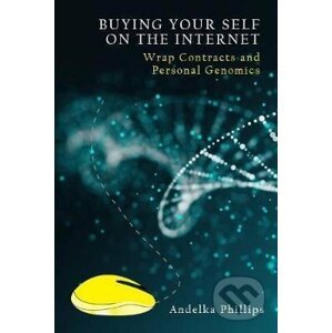 Buying Your Self on the Internet - Andelka M. Phillips