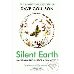 Silent Earth - Dave Goulson