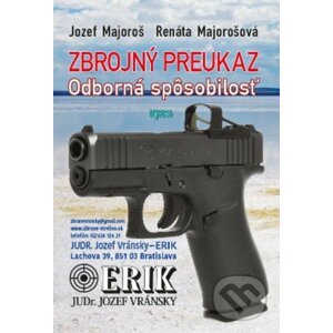 Zbrojný preukaz - Odborná spôsobilosť - Jozef Majoroš, Renáta Majorošová