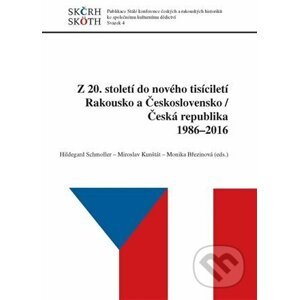 Z 20. století do nového tisíciletí - Monika Březinová, Hildegard Schmoller), Miroslav Kunštát