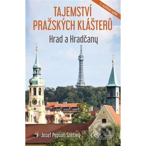 Tajemství pražských klášterů - Josef "Pepson" Snětivý
