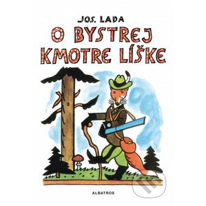O bystrej kmotre líške - Josef Lada
