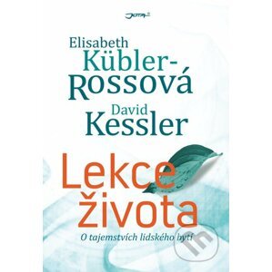 Lekce života - Elisabeth Kübler-Rossová, David Kessler