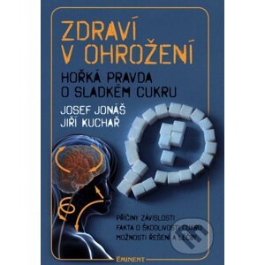 Zdraví v ohrožení - Josef Jonáš, Jiří Kuchař