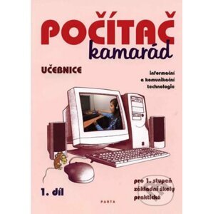Počítač kamarád, 1. díl, učebnice pro 1. stupeň ZŠ praktické - Pavel Klech