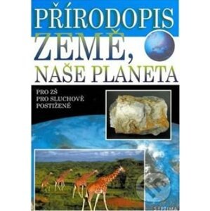 Přírodopis - Země, naše planeta - učebnice pro ZŠ sluchově postižené - Jana Skýbová