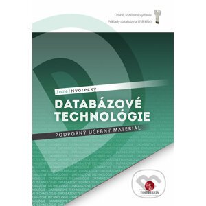 Databázové technológie (Podporný učebný materiál) - Jozef Hvorecký