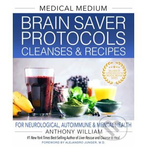 Medical Medium Brain Saver Protocols, Cleanses & Recipes - Anthony William