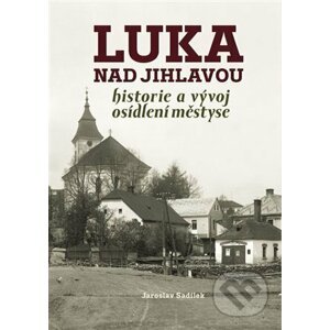 Luka nad Jihlavou - Jaroslav Sadílek