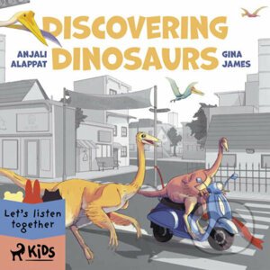 Discovering Dinosaurs (EN) - Gina James,Anjali Alappat