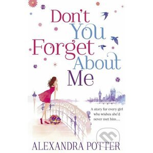 Don't You Forget About Me - Alexandra Potter