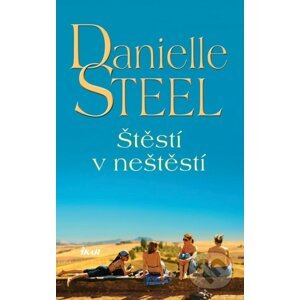 Štěstí v neštěstí - Danielle Steel