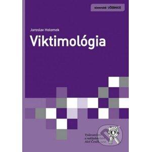 Viktimológia - Jaroslav Holomek