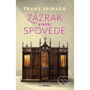 Zázrak svätej spovede - Franz Spirago