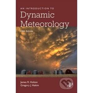 An Introduction to Dynamic Meteorology - James R. Holton, Gregory J. Hakim