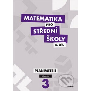 Matematika pro střední školy 3. díl - J. Vondra