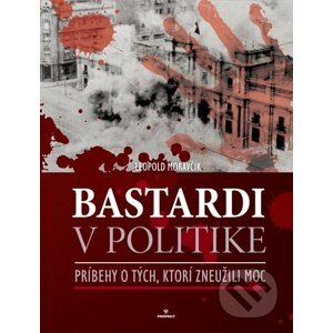 Bastardi v politike - Leopold Moravčík