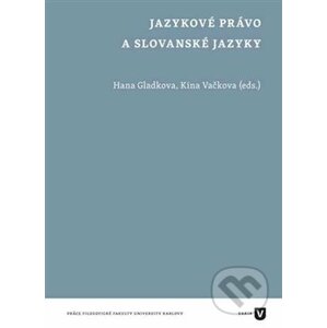 Jazykové právo a slovanské jazyky - Filozofická fakulta UK v Praze