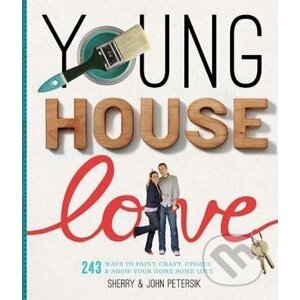 Young House Love - Sherry Petersik, John Petersik