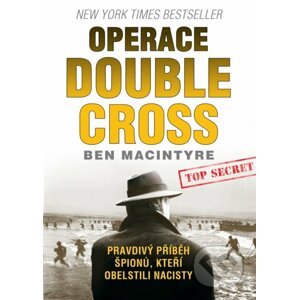 Operace Double Cross - Ben Macintyre