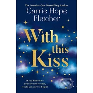 E-kniha With This Kiss - Carrie Hope Fletcher