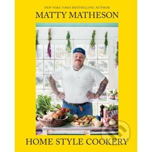 Home Style Cookery - Matty Matheson