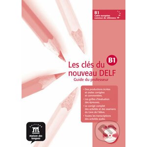 Les clés du Nouveau DELF B1 – Guide pedag. + CD - Klett