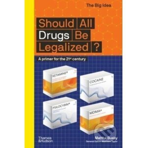Should All Drugs Be Legalized? - Mattha Busby