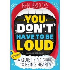 You Don't Have to be Loud - Ben Brooks