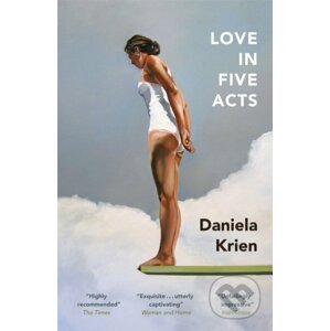 Love in Five Acts - Daniela Krien