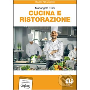 Italiano per il lavoro: Cucina e ristorazione + Downloadable Audio Tracks - Mariangela Trasi