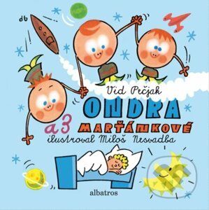 Ondra a 3 Marťánkové - Vid Pečjak, Miloš Nesvadba (ilustrácie)