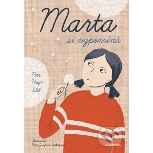 Marta si vzpomíná - Petr Hugo Šlik, Petra Josefína Stibitzová (ilustrátor)
