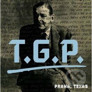 T.G.P.: Praha, Texas - T.G.P.