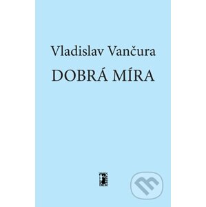 E-kniha Dobrá míra - Vladislav Vančura