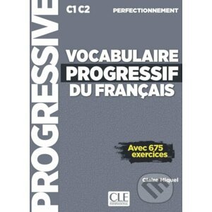 Vocabulaire progressif du français, Niveau perfectionnement. - Claire Miquel