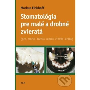 Stomatológia pre malé a drobné zvieratá - Markus Eickhoff