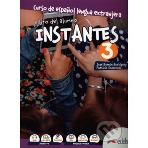 Instantes 3 (B1): Libro del alumno - José Ramón Rodríguez Martín, Patricia Santervás González