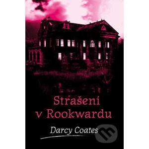 Strašení v Rookwardu - Darcy Coates