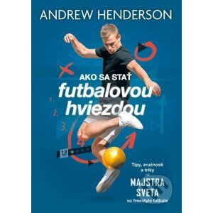 Ako sa stať futbalovou hviezdou - Andrew Henderson