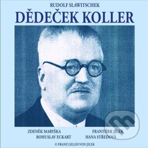 Dědeček Koller - Rudolf Slawitschek