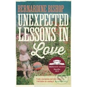 Unexpected lessons in love - Bernardine Bishop