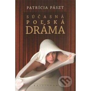 Súčasná poľská dráma - Patricia Pászt