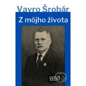 E-kniha Z môjho života - Vavro Šrobár
