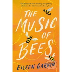 The Music of Bees - Eileen Garvin