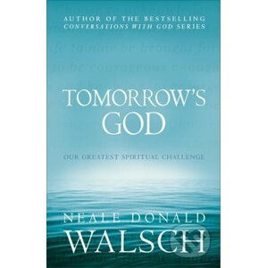 Tomorrow's God - Neale Donald Walsch
