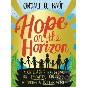 Hope on the Horizon - Onjali Q. Rauf, Pippa Curnick (ilustrátor), Isobel Lundie (ilustrátor)